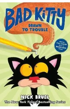 Bad Kitty Drawn to Trouble (Graphic Novel) - Nick Bruel