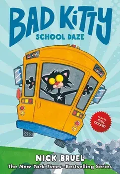 Bad Kitty School Daze (Full-Color Edition), Hardcover/Nick Bruel