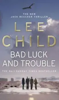 Bad Luck And Trouble, Paperback/Lee Child