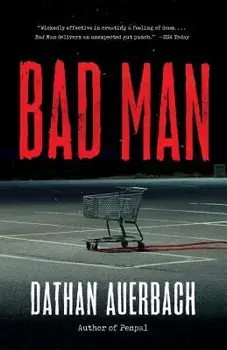 Bad Man, Paperback/Dathan Auerbach