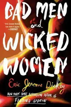 Bad Men and Wicked Women, Paperback/Eric Jerome Dickey