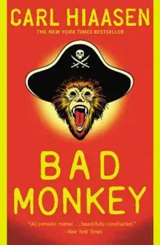 Bad Monkey, Paperback/Carl Hiaasen