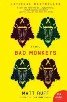 Bad Monkeys, Paperback/Matt Ruff