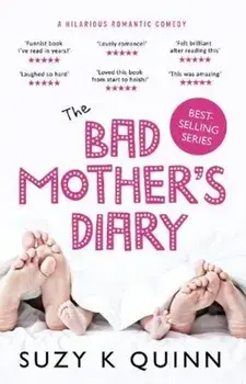 Bad Mother's Diary, Paperback/Suzy K Quinn