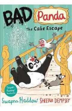 Bad Panda: The Cake Escape - Swapna Haddow