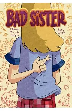 Bad Sister - Charise Mericle Harper