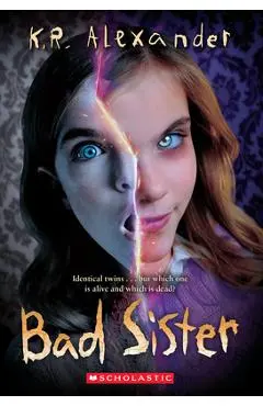Bad Sister - K. R. Alexander