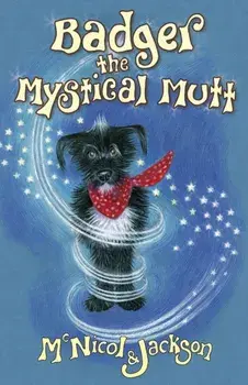 Badger the Mystical Mutt, Paperback/Laura Jackson