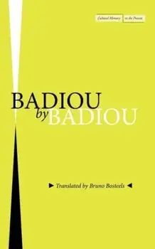 Badiou by Badiou, Paperback/Alain Badiou