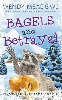 Bagels and Betrayal, Paperback/Wendy Meadows