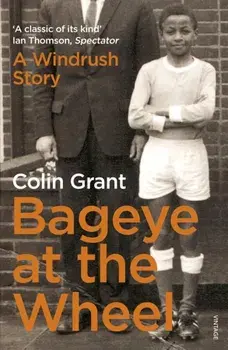 Bageye at the Wheel. A 1970s Childhood in Suburbia, Paperback/Colin Grant