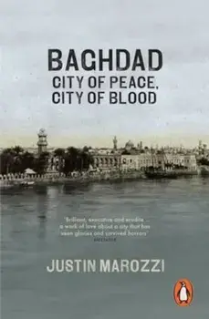 Baghdad, Paperback/Justin Marozzi