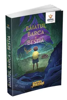 Baiatul, barca si bestia/Samantha M. Clark