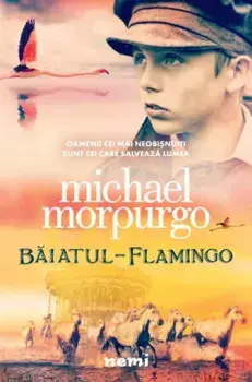 Baiatul-Flamingo/Michael Morpurgo