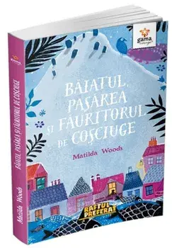 Baiatul, pasarea si fauritorul de cosciuge/Matilda Woods