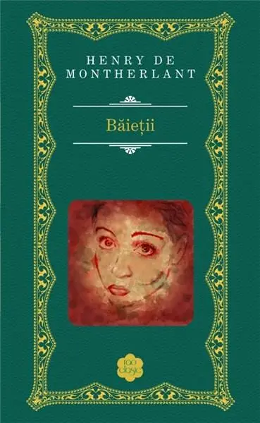 Baietii | Henry de Montherlant