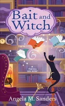Bait and Witch, Paperback/Angela M. Sanders