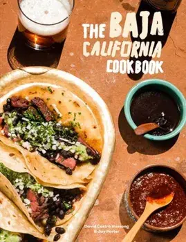Baja Cookbook. 60 Recipes from Lower California, Hardback/Jay Porter