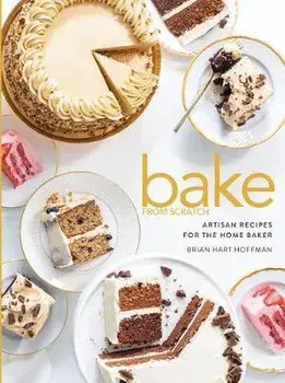 Bake from Scratch (Vol 5): Artisan Recipes for the Home Baker, Hardcover/Brian Hart Hoffman