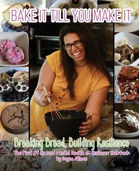Bake it Till You Make it: Breaking Bread, Building Resilience, Paperback/Dayna Altman