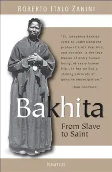 Bakhita: From Slave to Saint, Paperback/Roberto Italo Zanini