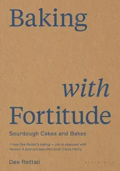 Baking with Fortitude, Hardback/Dee Rettali