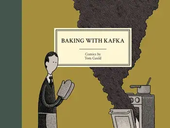 Baking with Kafka, Hardcover/Tom Gauld