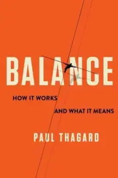 Balance. How It Works and What It Means, Hardback/Paul Thagard