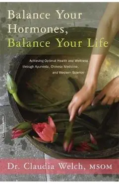 Balance Your Hormones, Balance Your Life