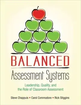 Balanced Assessment Systems. Leadership, Quality, and the Role of Classroom Assessment, Paperback/Richard J. Stiggins