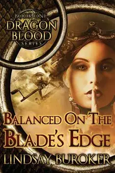 Balanced on the Blade's Edge, Paperback/Lindsay A. Buroker