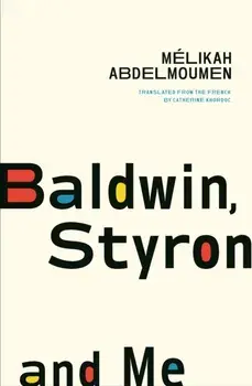 Baldwin, Styron and Me, Paperback/Melikah Abdelmoumen