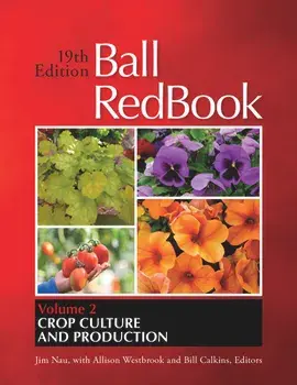 Ball Redbook, Volume 2: Crop Production, Hardcover/Bill Calkins