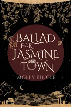 Ballad for Jasmine Town, Paperback/Molly Ringle