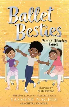 Ballet Besties: Dante's Winning Dance, Paperback/Chitra Soundar