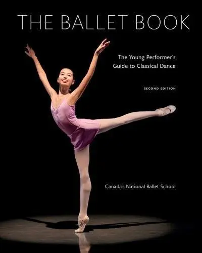 Ballet Book | Canada's National Ballet School, Deborah Bowes