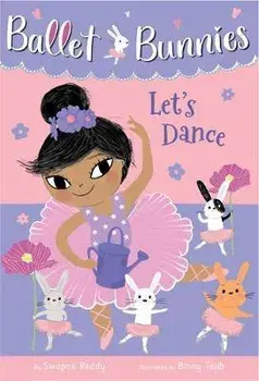 Ballet Bunnies #2: Let's Dance, Paperback/Swapna Reddy