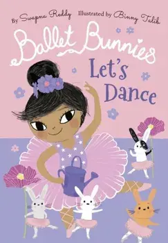Ballet Bunnies: Let's Dance, Paperback/Swapna Reddy