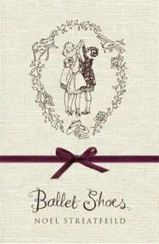 Ballet Shoes, Hardcover/Noel Streatfeild