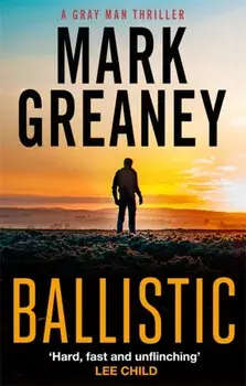 Ballistic, Paperback/Mark Greaney