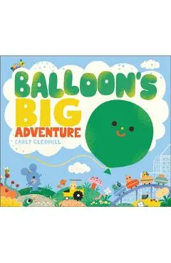 Balloon's Big Adventure - Carly Gledhill