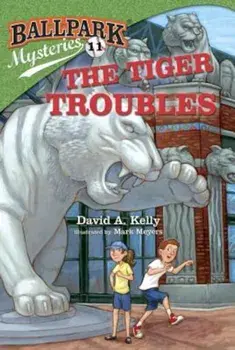 Ballpark Mysteries '11: The Tiger Troubles, Paperback/David A. Kelly