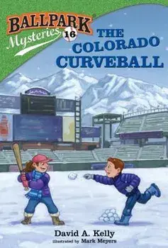Ballpark Mysteries #16: The Colorado Curveball, Paperback/David A. Kelly
