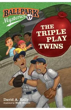 Ballpark Mysteries #17: The Triple Play Twins - David A. Kelly