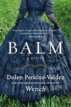 Balm, Paperback/Dolen Perkins-Valdez