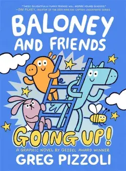 Baloney and Friends: Going Up!, Paperback/Greg Pizzoli