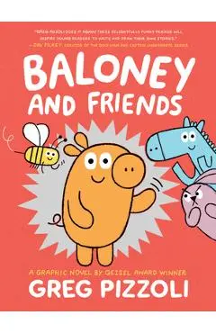 Baloney and Friends - Greg Pizzoli