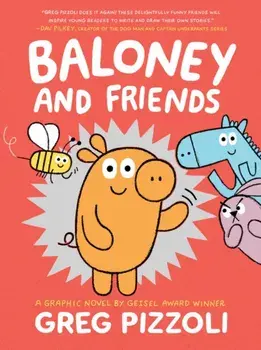Baloney and Friends, Hardcover/Greg Pizzoli