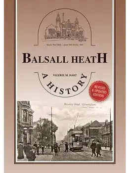 Balsall Heath - A History, Paperback/Valerie M. Hart