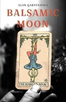 Balsamic Moon, Paperback/Alan Gartenhaus